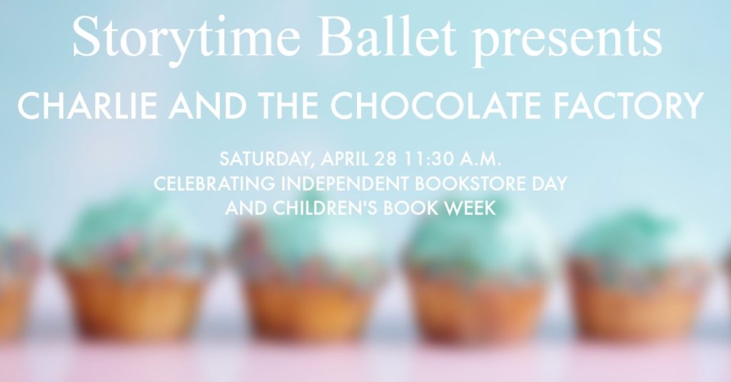 Storytime Ballet presents Charlie and the Chocolate Factory